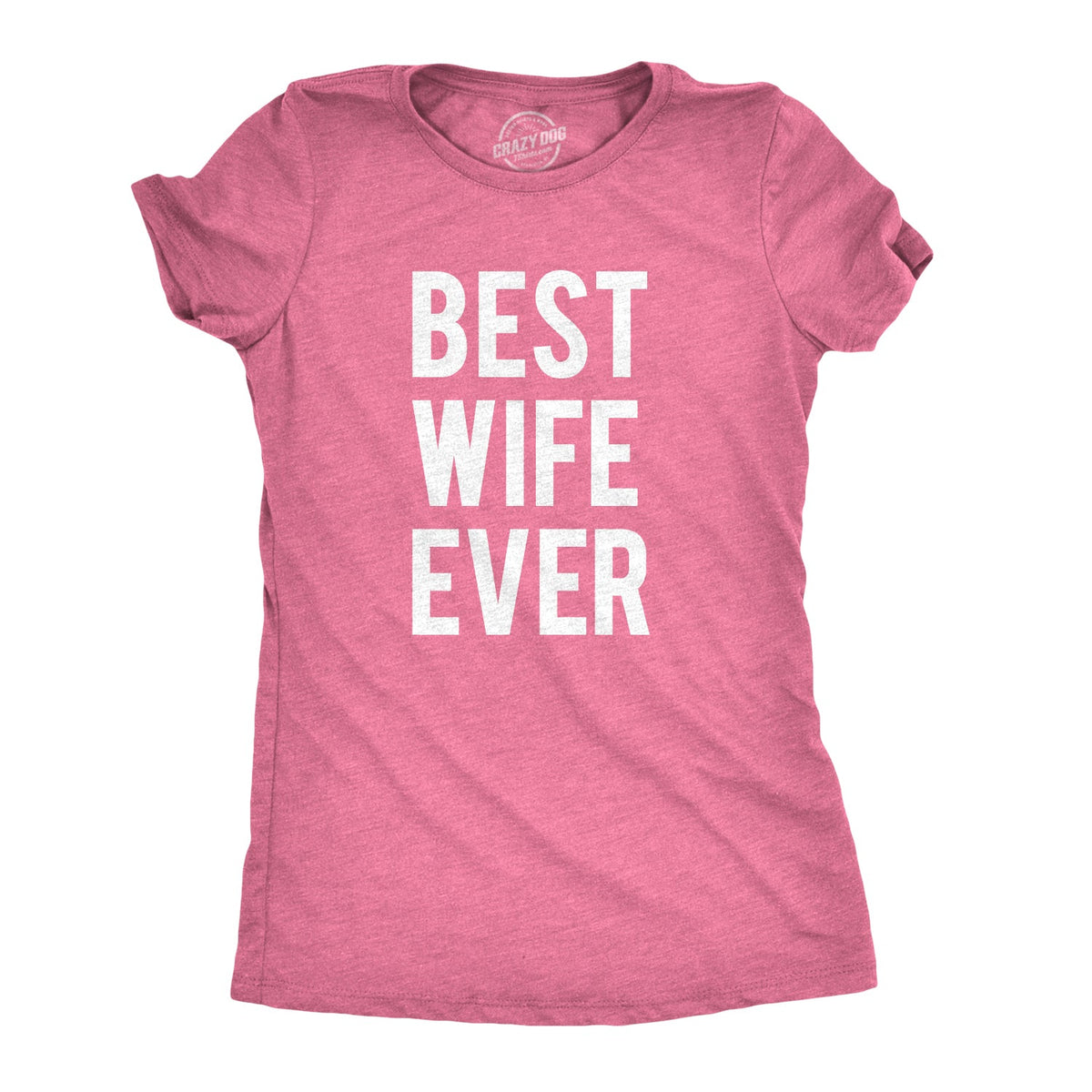 Best Wife Ever Women's T Shirt product image 15