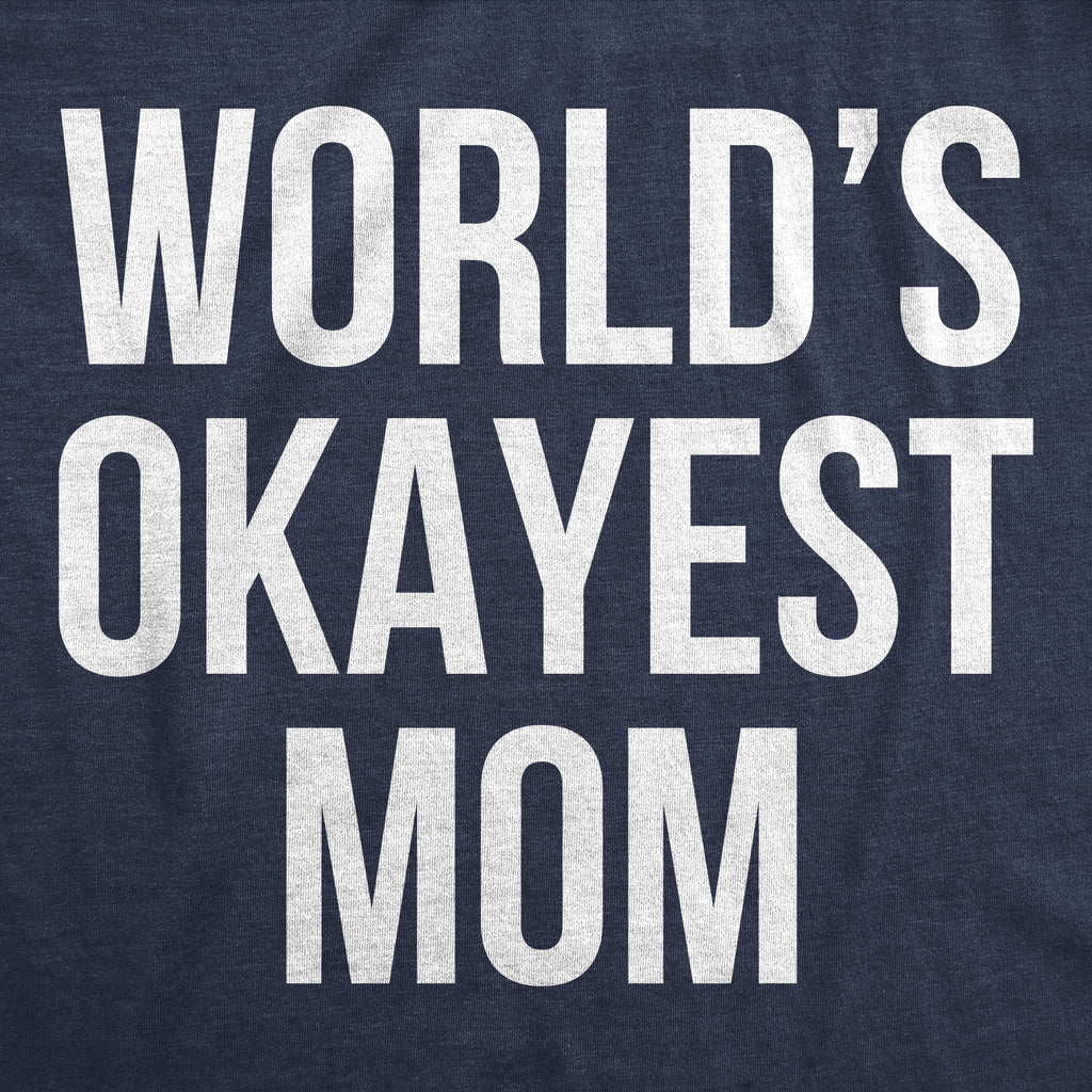 World's Okayest Mom Women's T Shirt product image 15