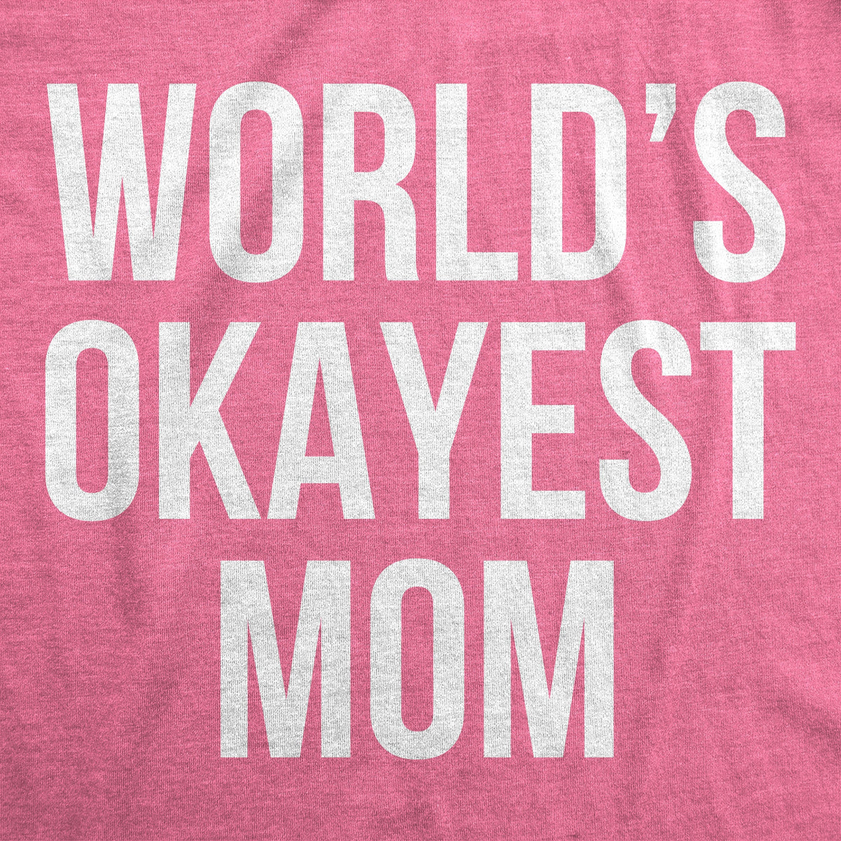 World's Okayest Mom Women's T Shirt product image 14