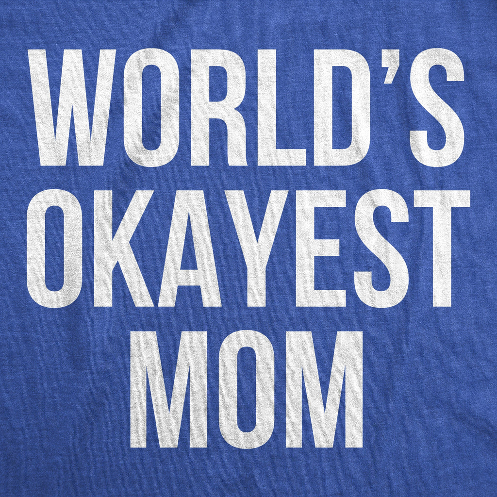 World's Okayest Mom Women's T Shirt product image 16