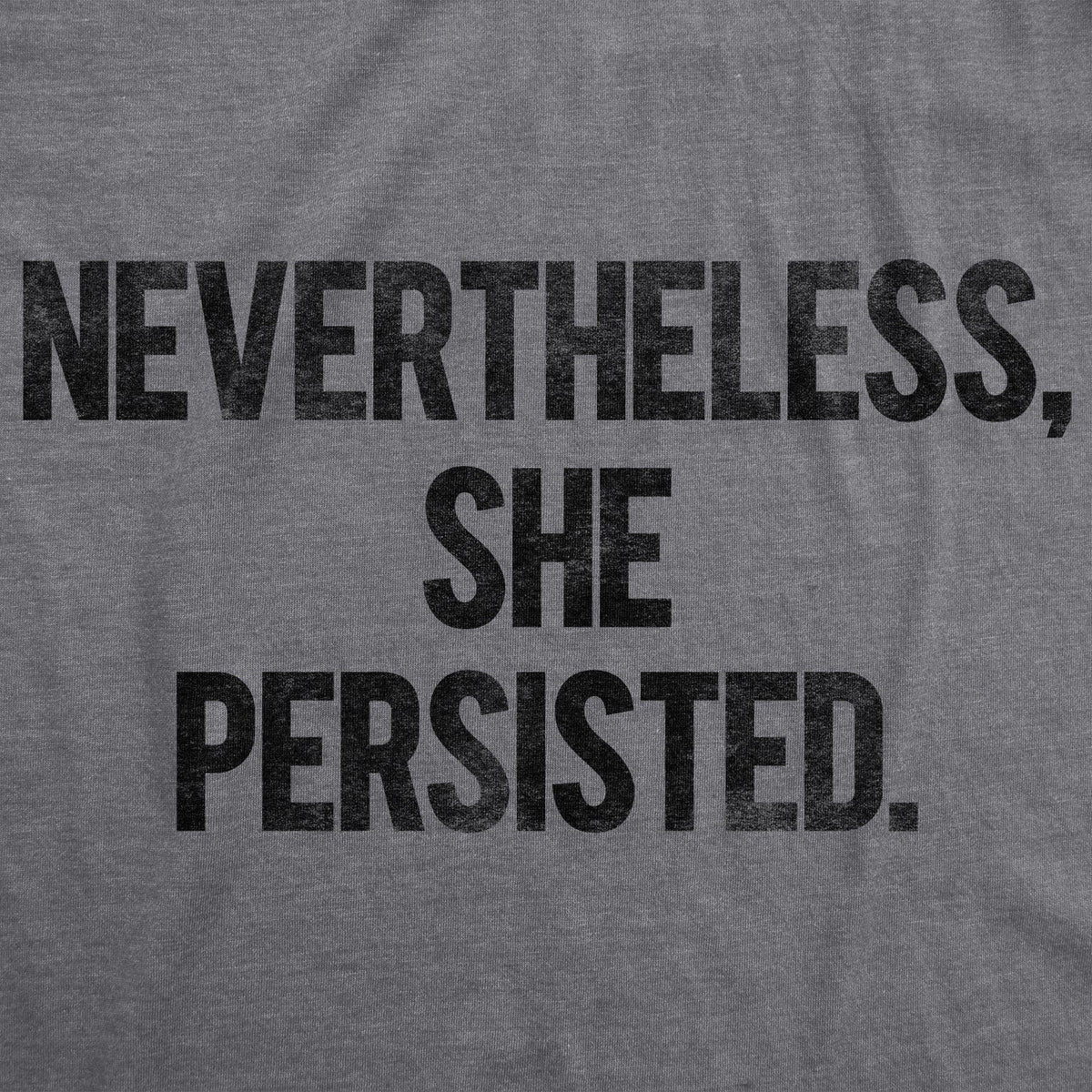 Nevertheless She Persisted Women's T Shirt product image 3