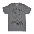 Leftovers Are For Quitters Men's T Shirt product image 1