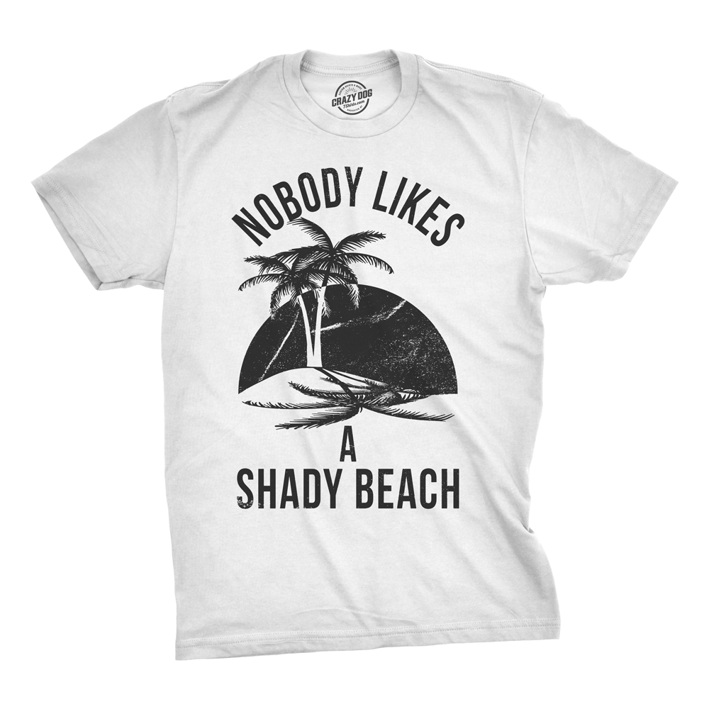 Nobody Likes A Shady Beach Men's T Shirt product image 5