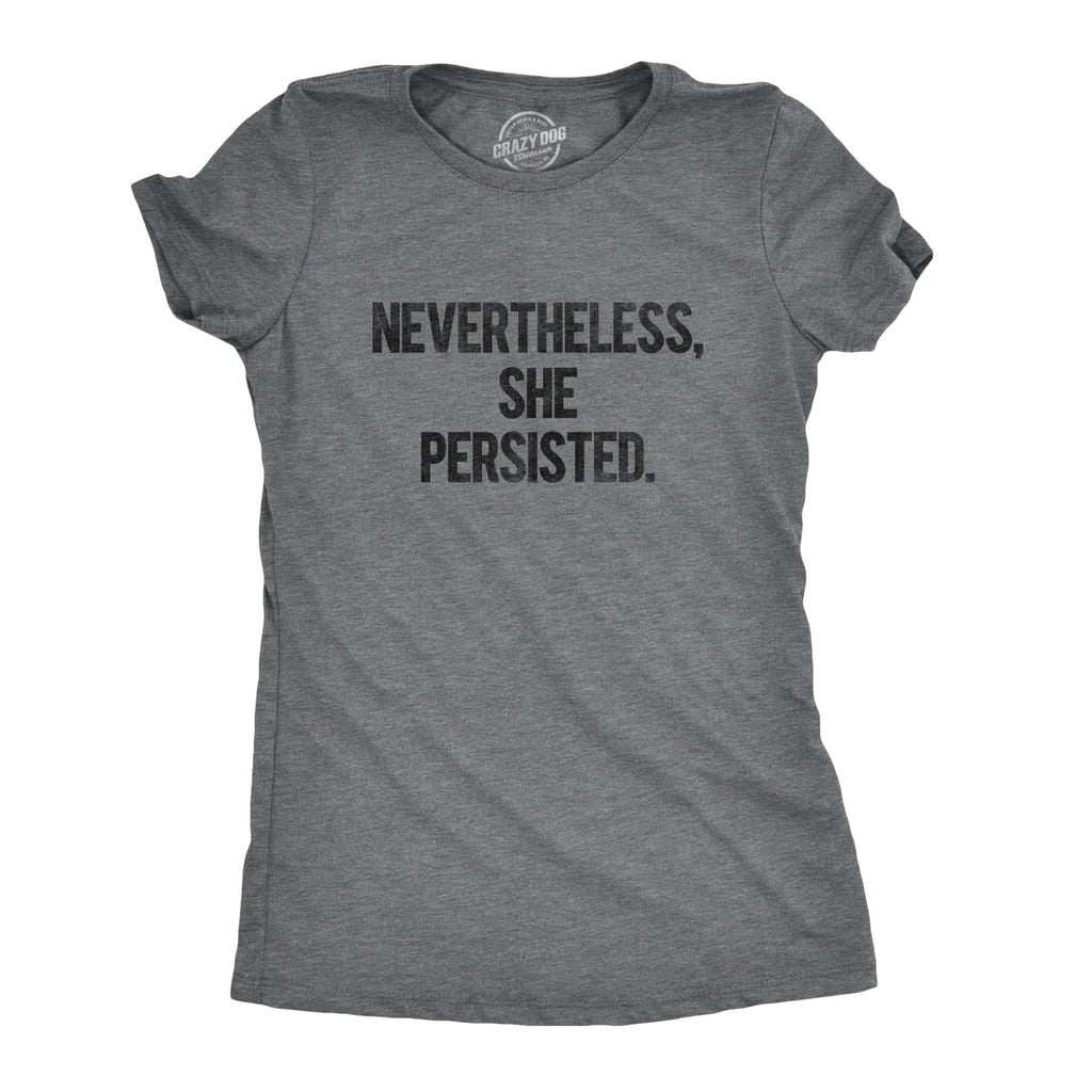 Nevertheless She Persisted Women's T Shirt product image 15