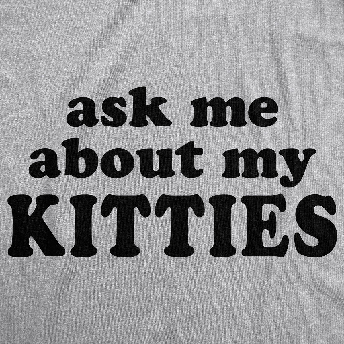 Ask Me About My Kitties Men's T Shirt product image 3