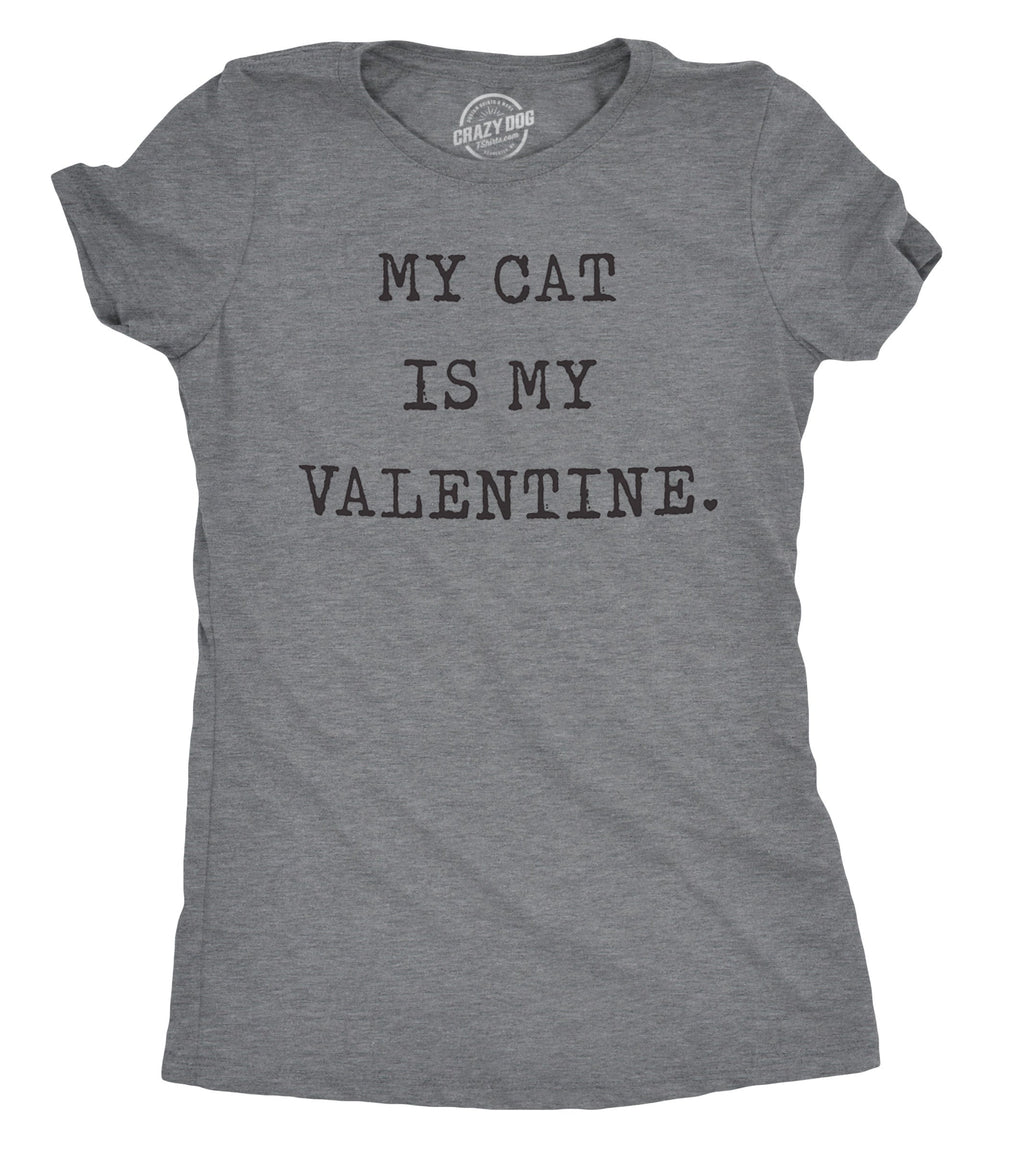 My Cat Is My Valentine Women's T Shirt product image 1