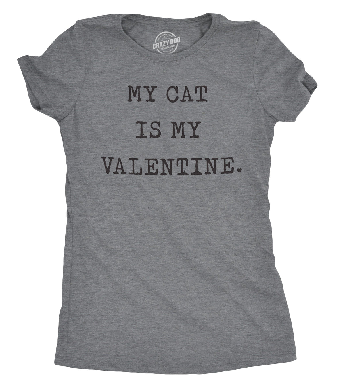 My Cat Is My Valentine Women's T Shirt product image 1