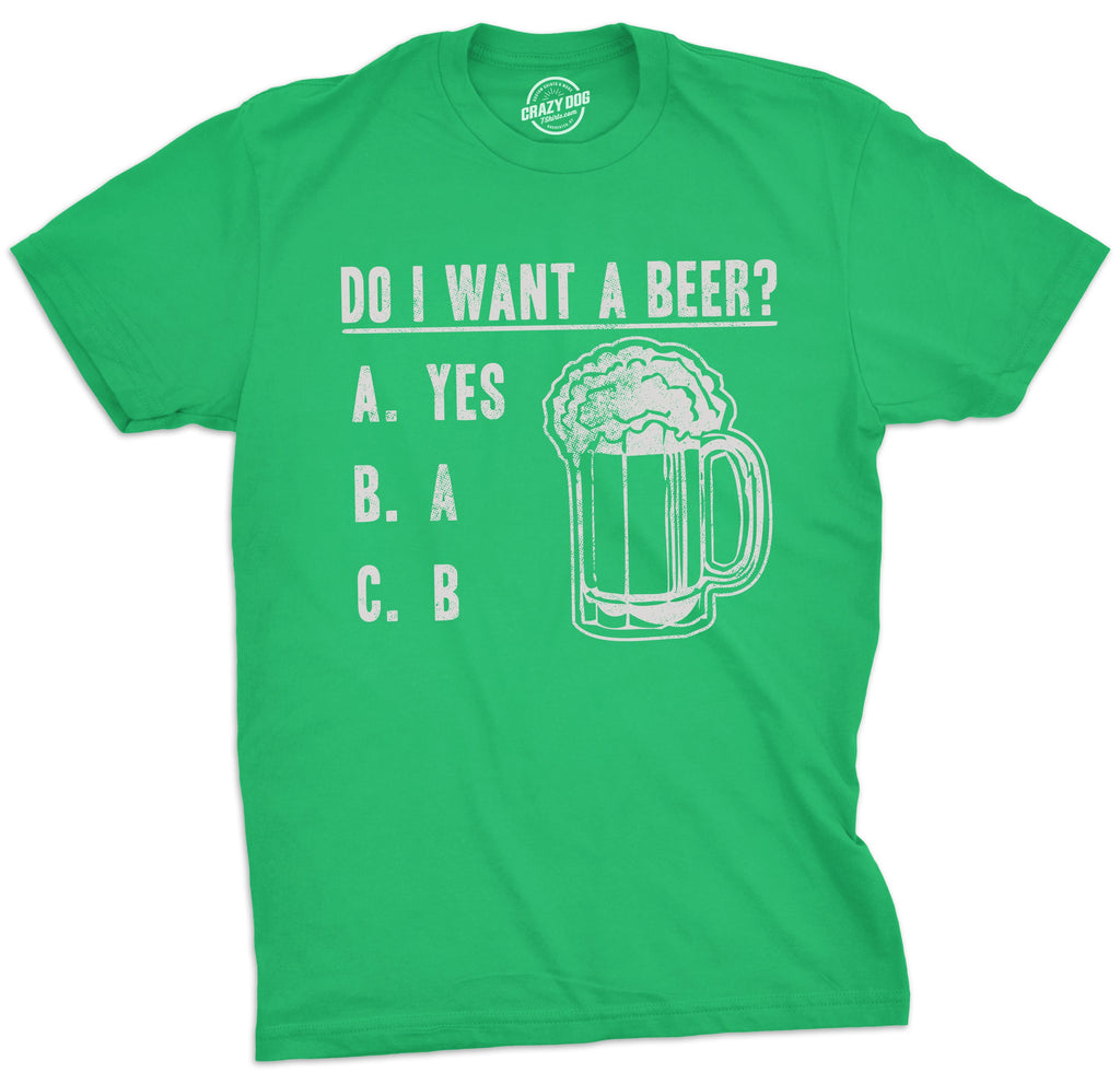 Do I Want A Beer Men's T Shirt product image 7