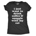 I Just Want To Drink Coffee and Snuggle With My Cat Women's product image 1