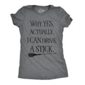 Why Yes Actually I Can Drive A Stick Women's T Shirt product image 1