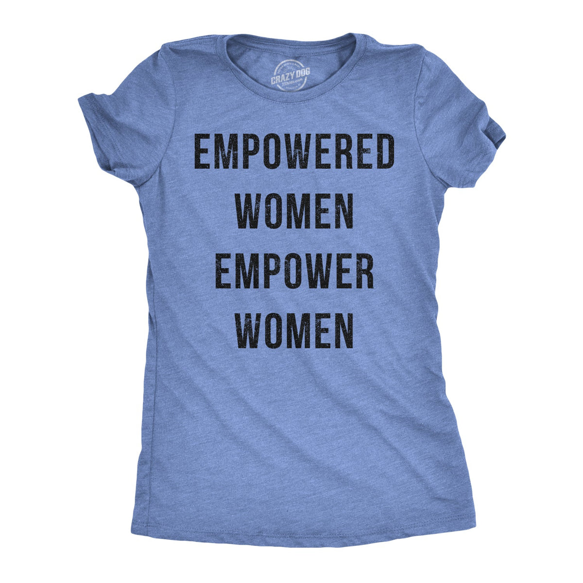 Empowered Women Empower Women's T Shirt product image 11