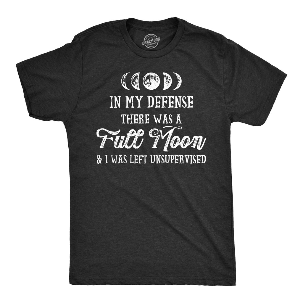 In My Defense There Was A Full Moon Men's T Shirt product image 1