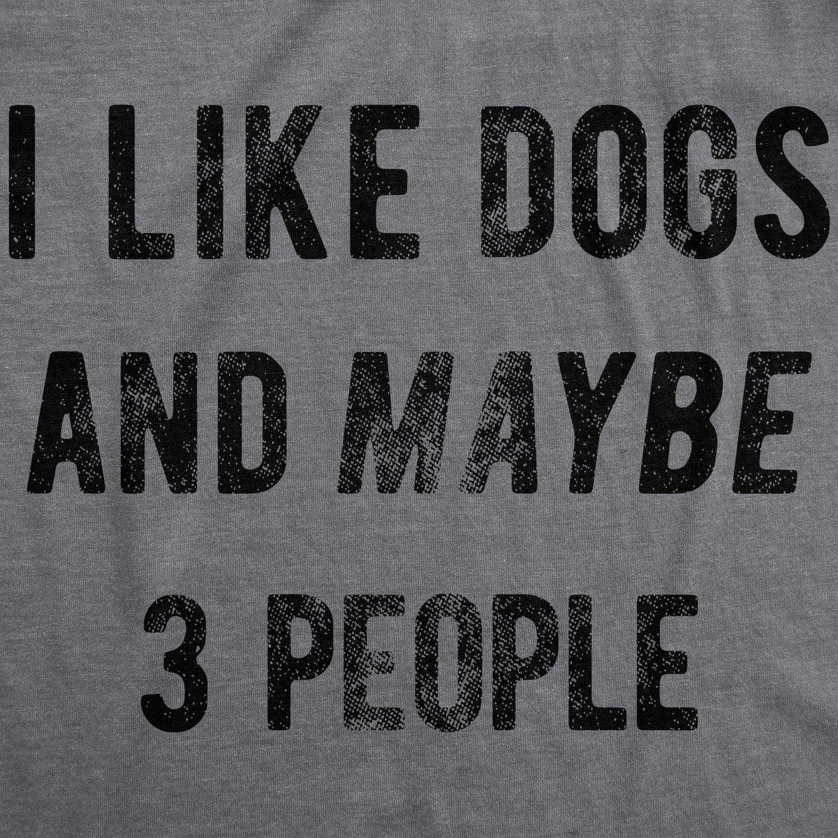 I Like Dogs And Maybe 3 People Men's T Shirt product image 3