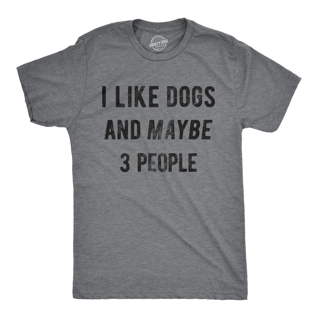 I Like Dogs And Maybe 3 People Men's T Shirt product image 1
