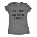 I Like Wine And Maybe 3 People Women's T Shirt product image 1
