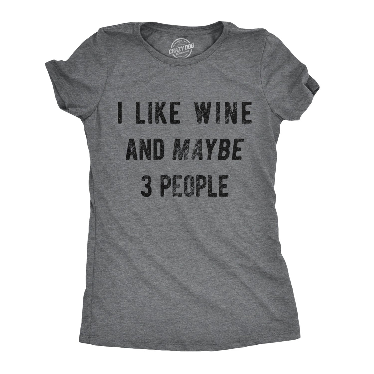I Like Wine And Maybe 3 People Women's T Shirt product image 1