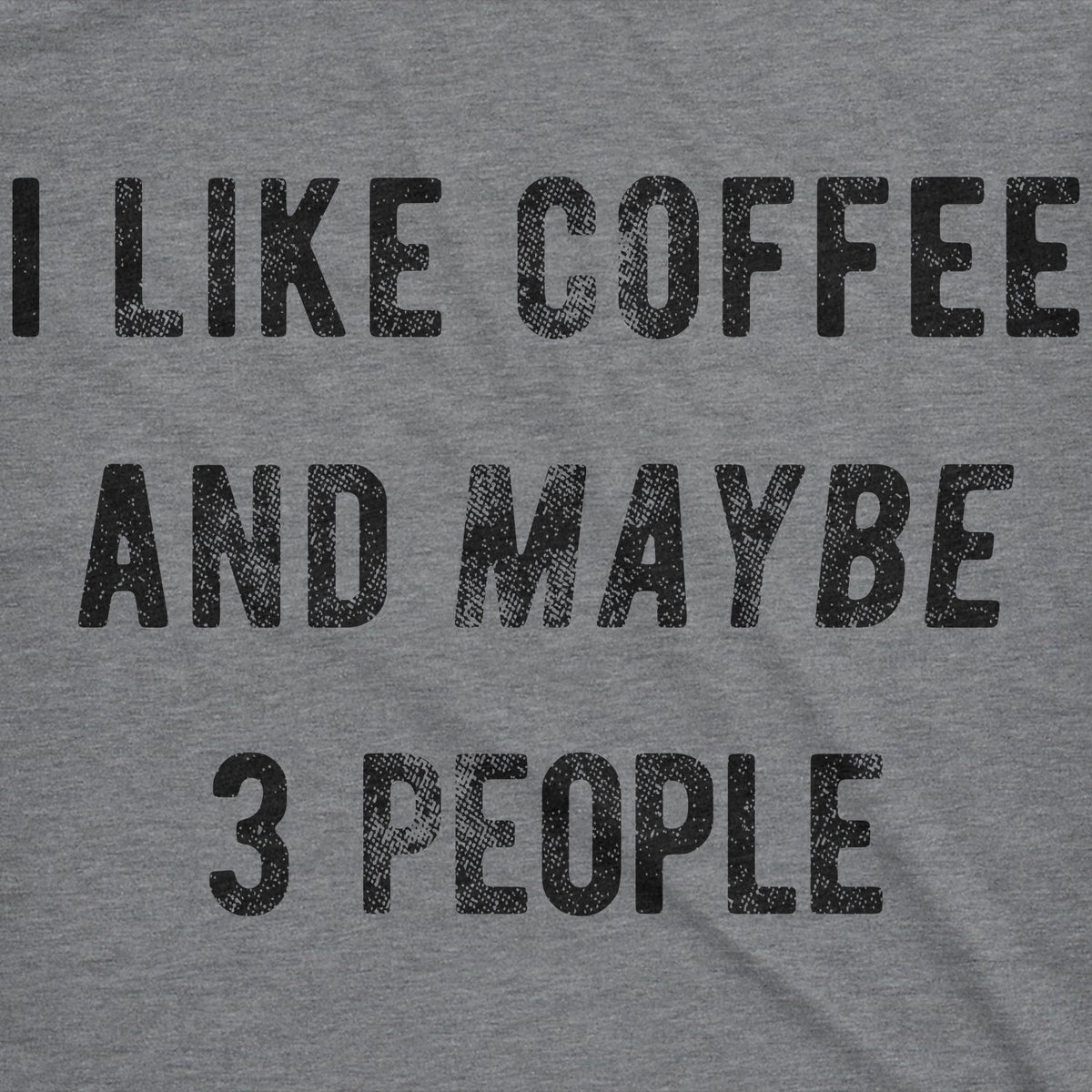 I Like Coffee And Maybe 3 People Men's T Shirt product image 3