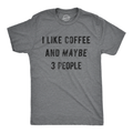 I Like Coffee And Maybe 3 People Men's T Shirt product image 1