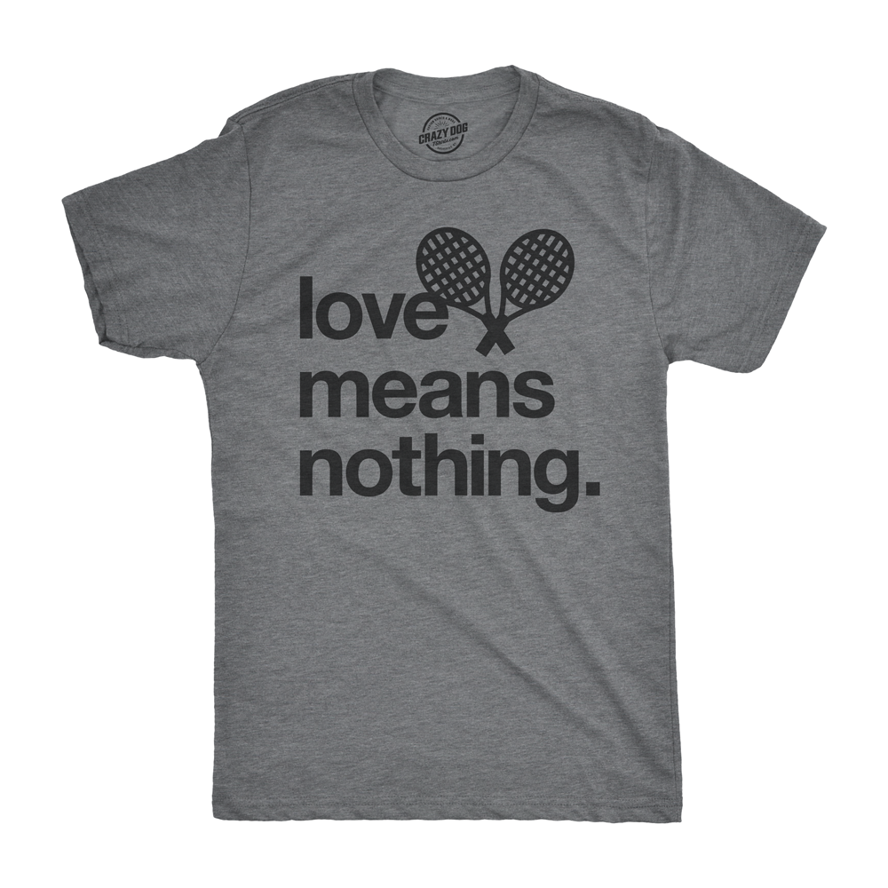 Love Means Nothing Men's T Shirt product image 1
