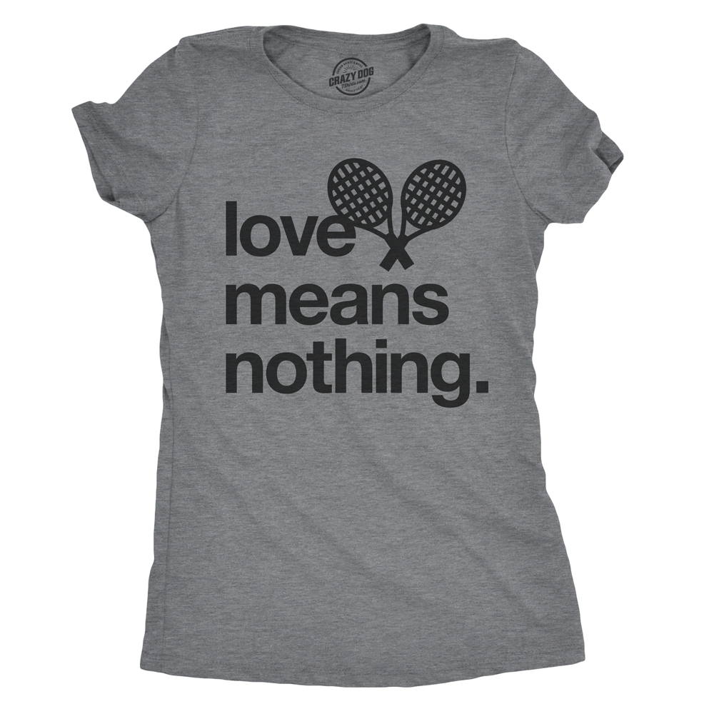 Love Means Nothing Women's T Shirt product image 1