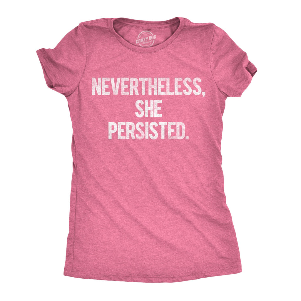 Nevertheless She Persisted Women's T Shirt product image 8