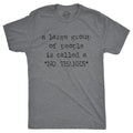 A Large Group Of People Is Called A "No Thanks" Men's T product image 1