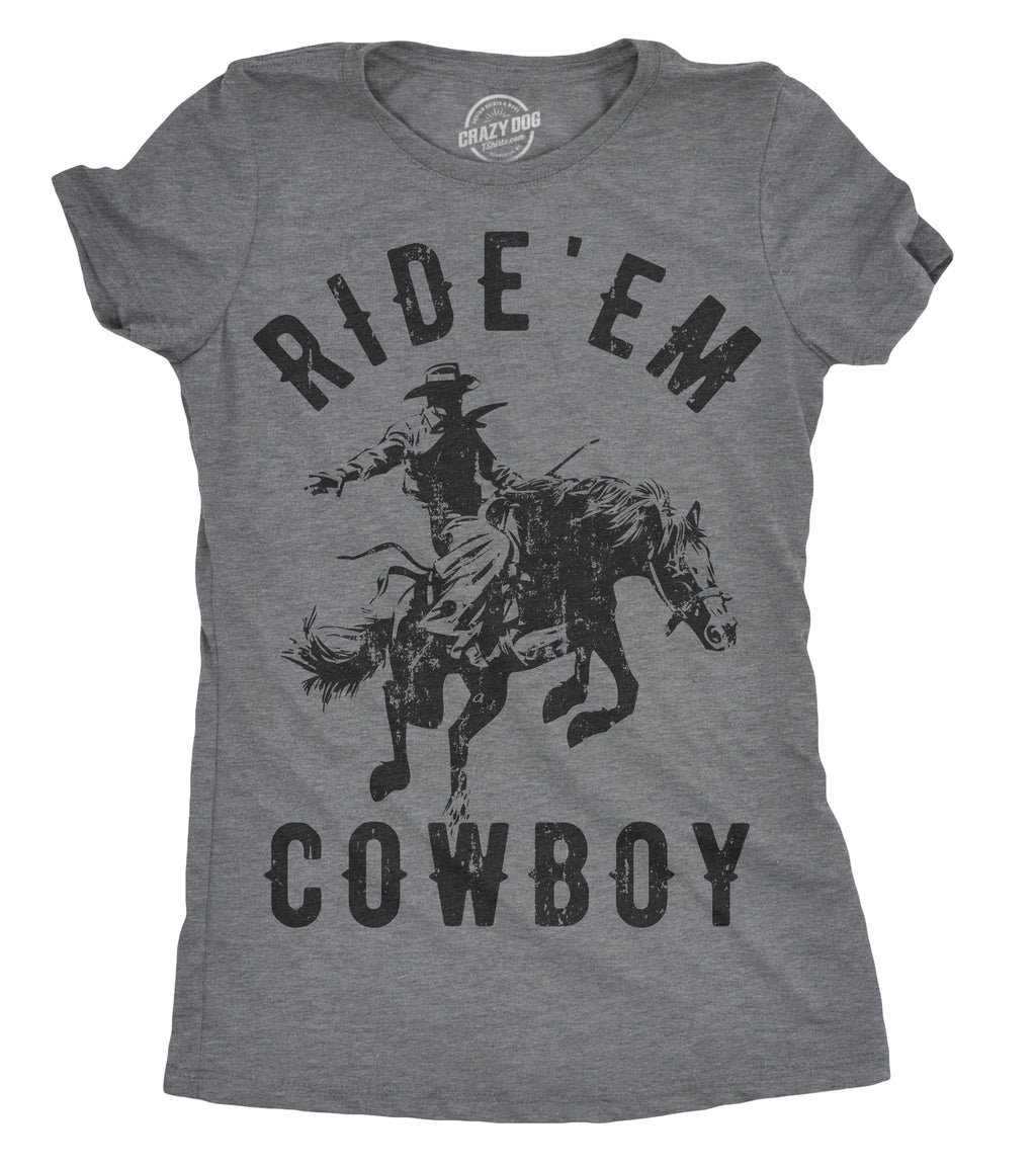 Ride 'Em Cowboy Women's T Shirt product image 1