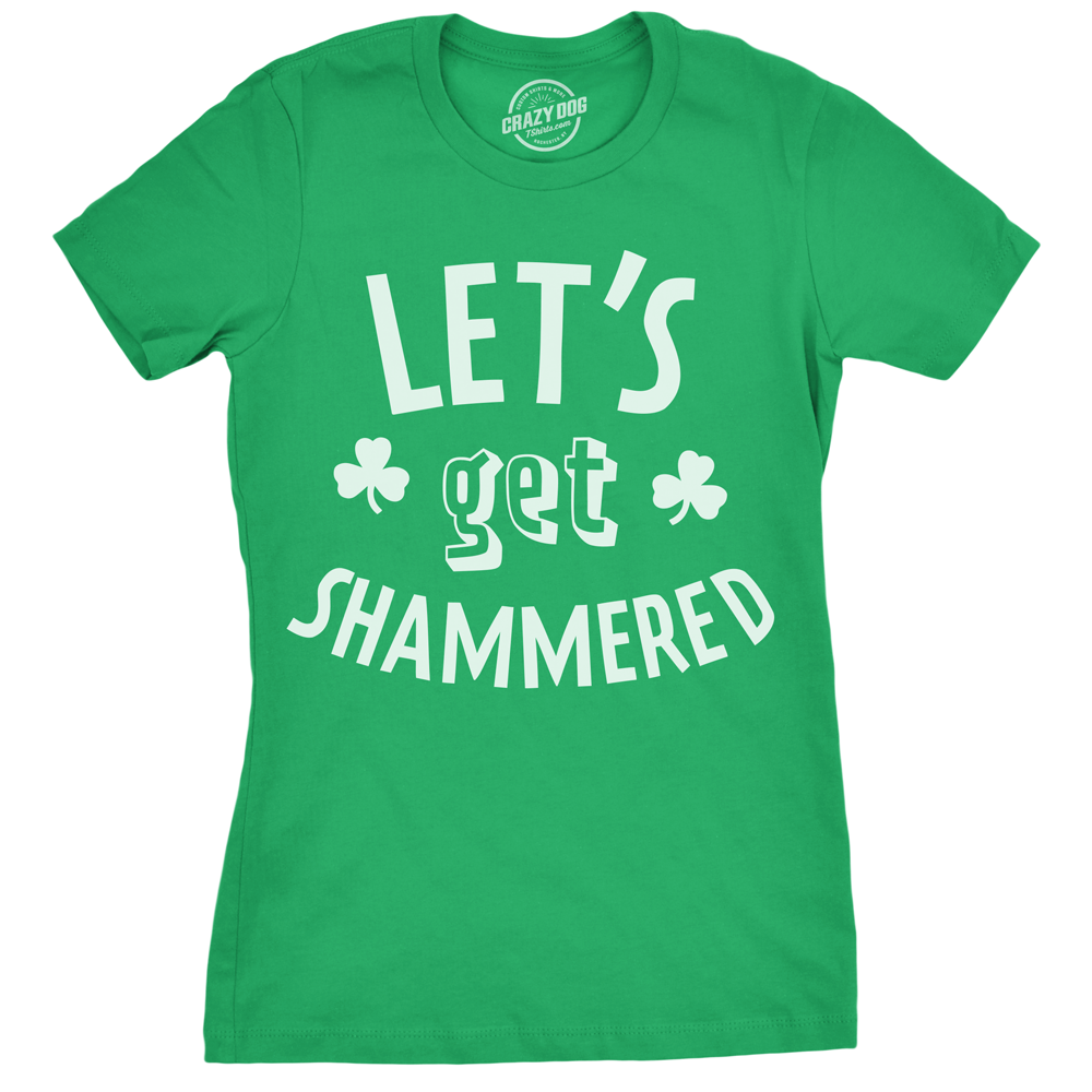 Let's Get Shammered Women's T Shirt product image 1