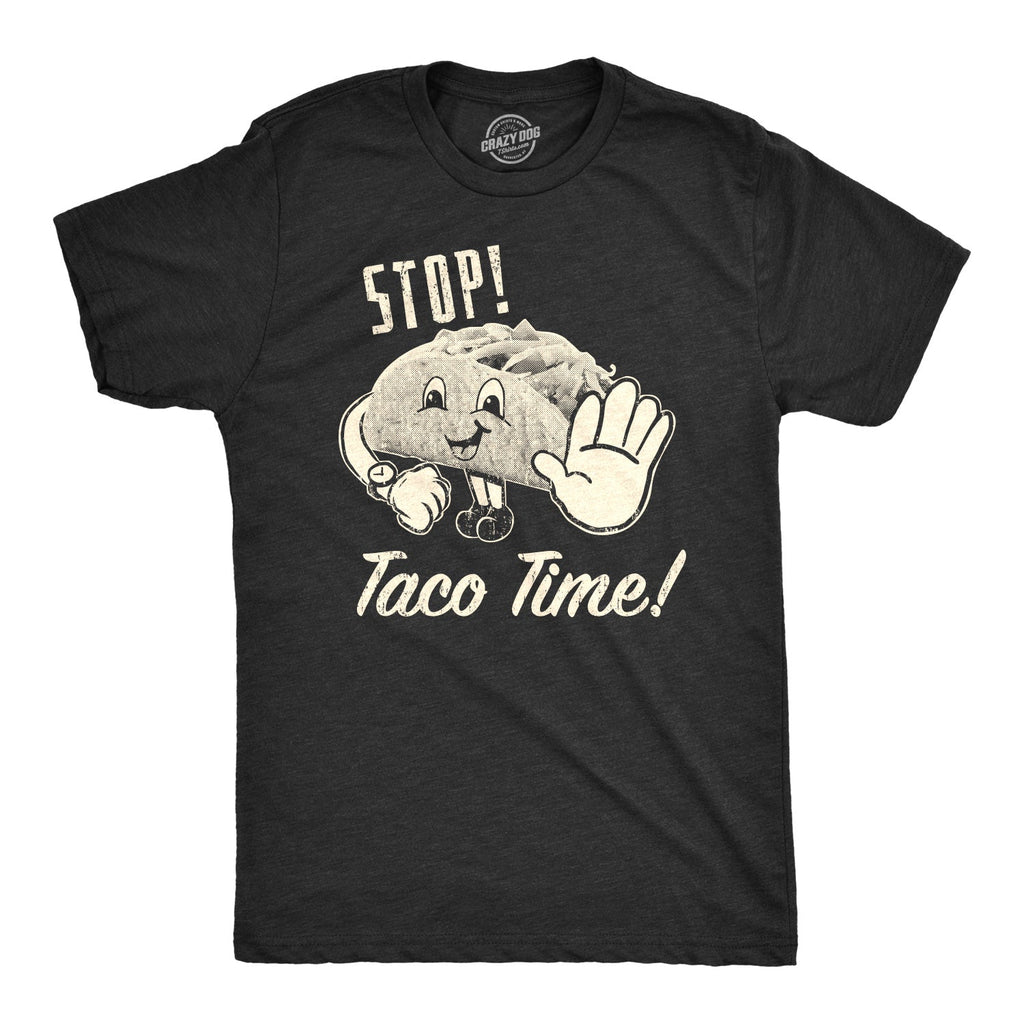 Stop Taco Time Men's T Shirt product image 3