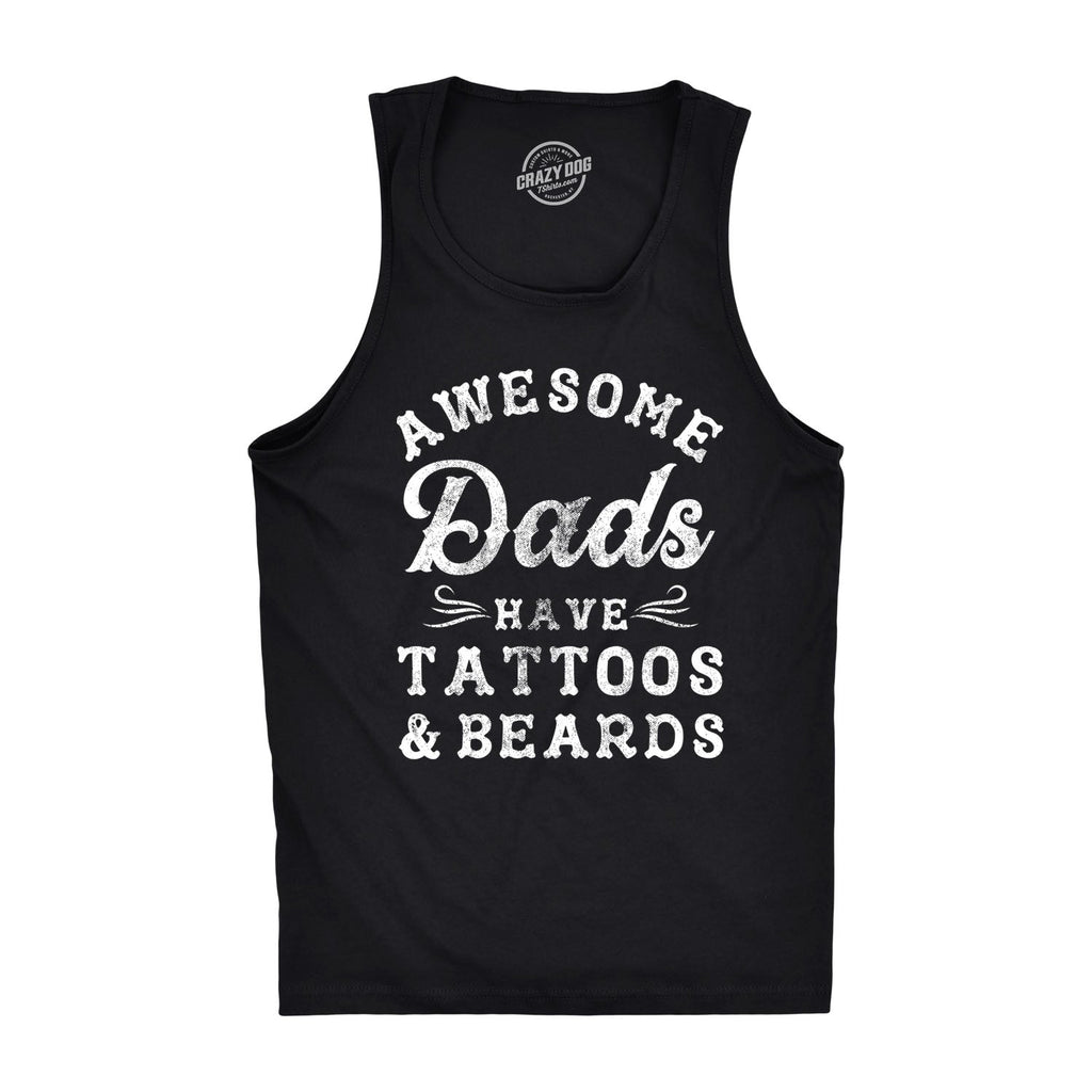 Awesome Dads Have Tattoos And Beards Men's Tank Top