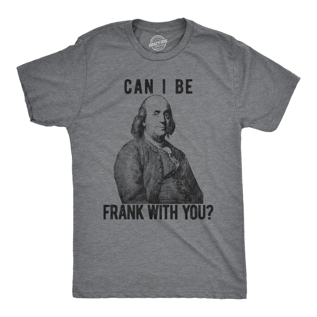 Can I Be Frank With You? Men's T Shirt product image 1