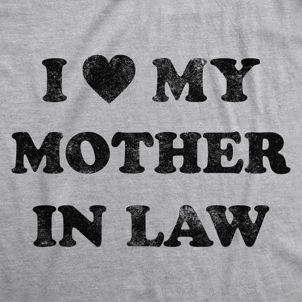 I Love My Mother In Law Men's T Shirt product image 2