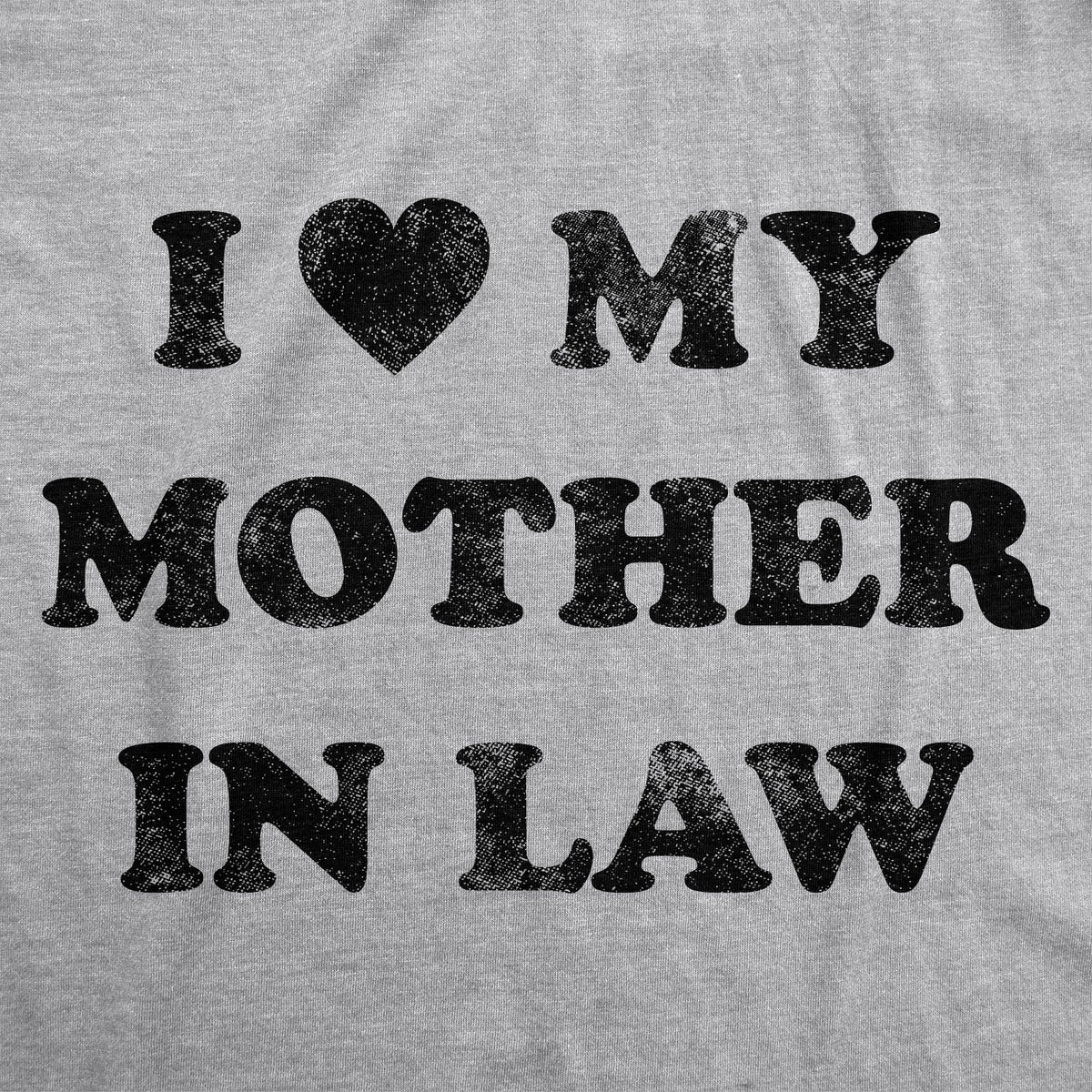 I Love My Mother In Law Men's T Shirt product image 2