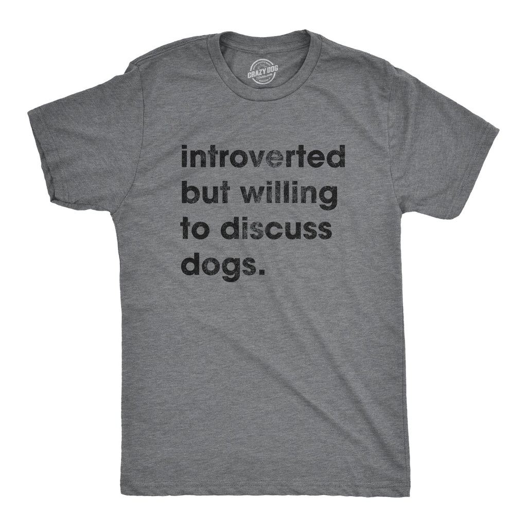 Introverted But Willing To Discuss Dogs Men's T Shirt product image 1