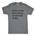 Introverted But Willing To Discuss Dogs Men's T Shirt product image 1