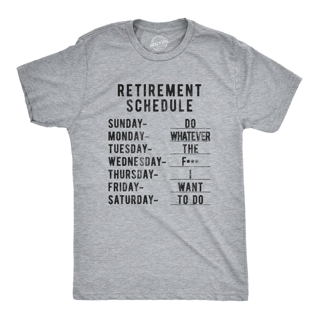 Retirement Weekly Schedule Men's T Shirt product image 1