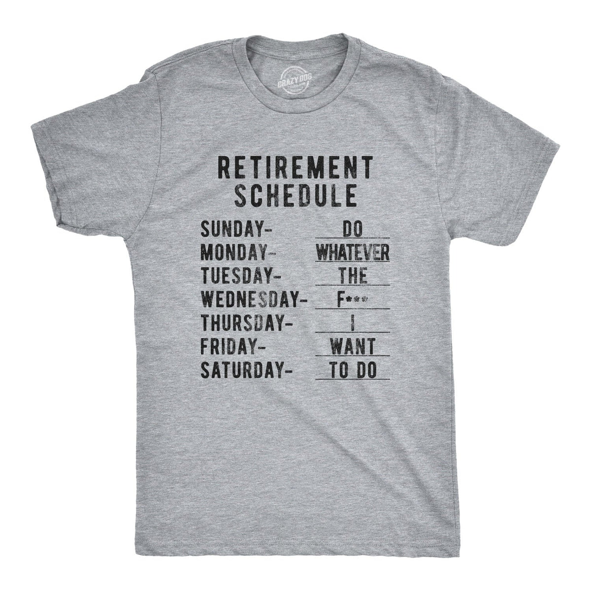 Retirement Weekly Schedule Men's T Shirt product image 1