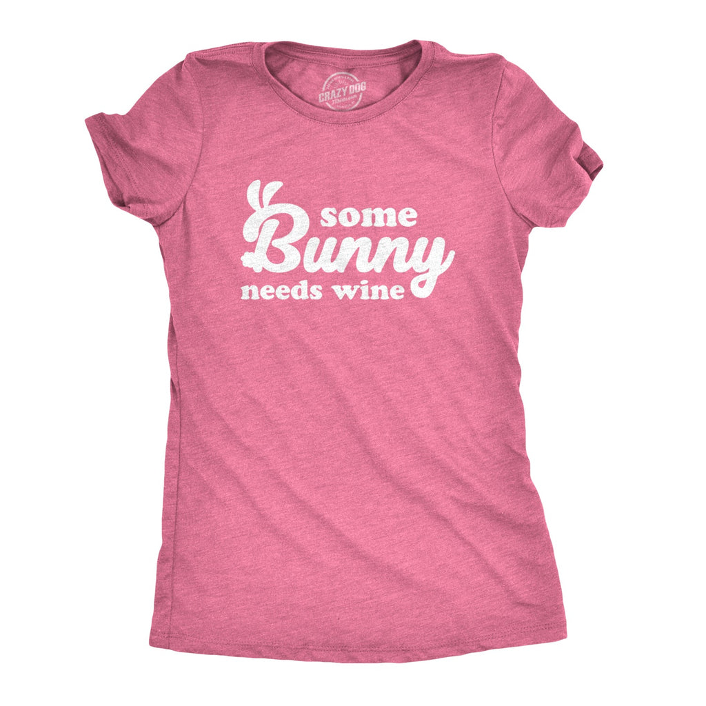 Some Bunny Needs Wine Women's T Shirt product image 1