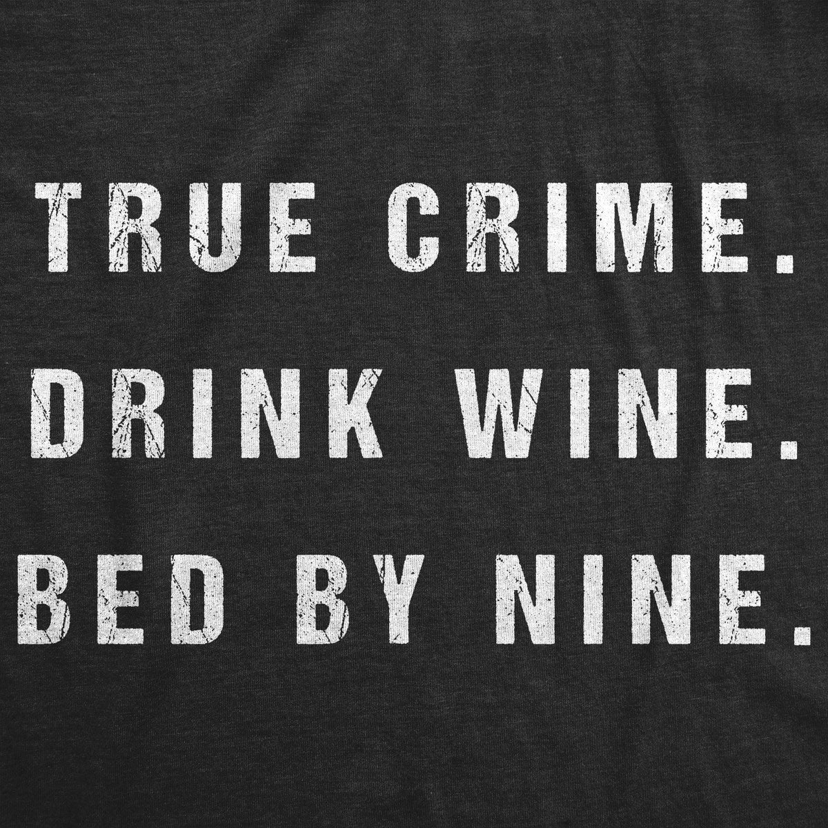 True Crime Drink Wine Bed By Nine Women's T Shirt product image 2