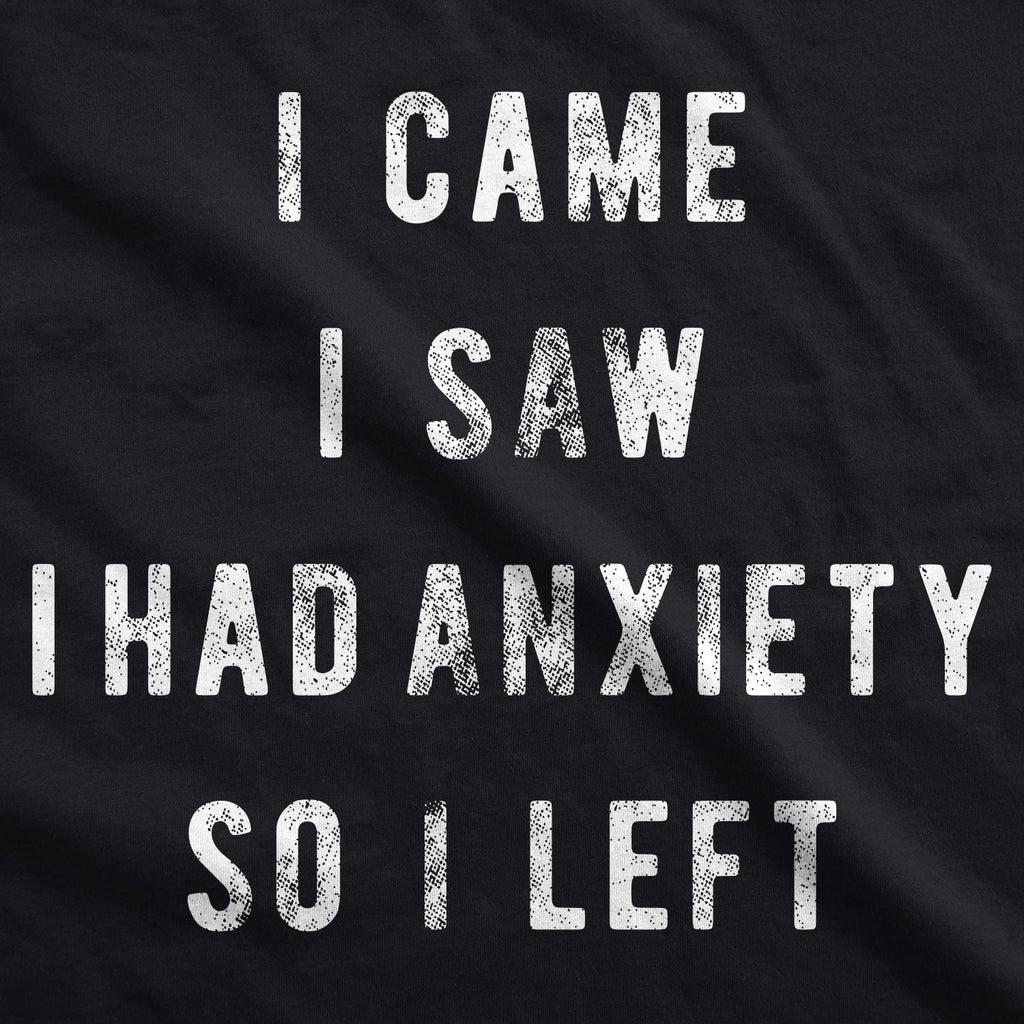 I Came I Saw I Had Anxiety So I Left Women's T Shirt product image 3