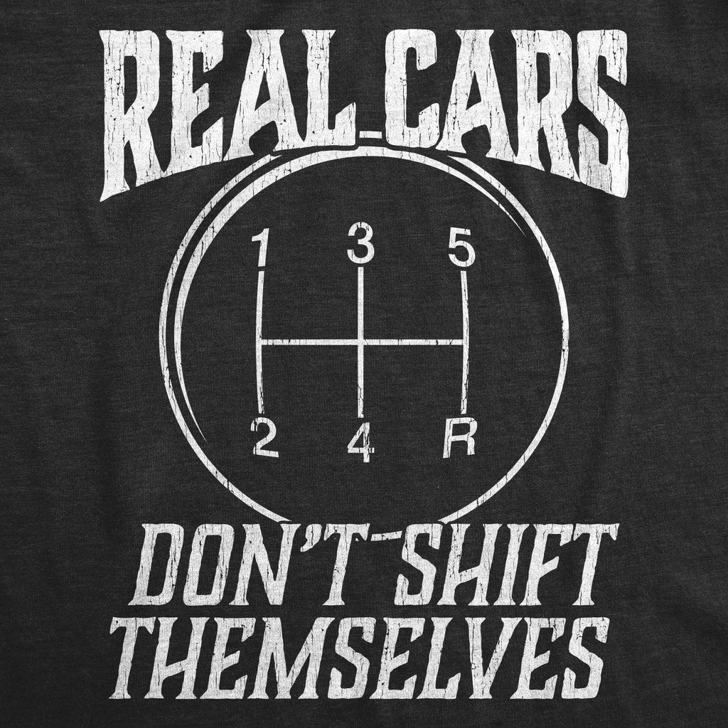 Real Cars Don't Shift Themselves Men's T Shirt product image 3
