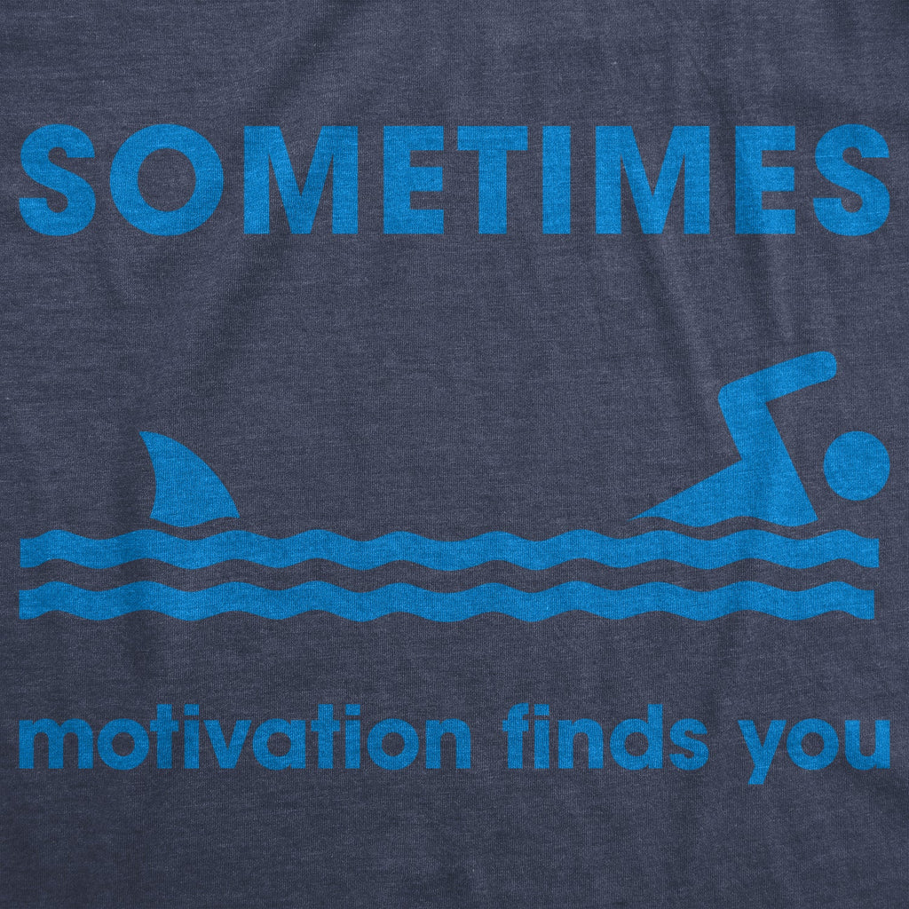 Sometimes Motivation Finds You Men's T Shirt product image 3