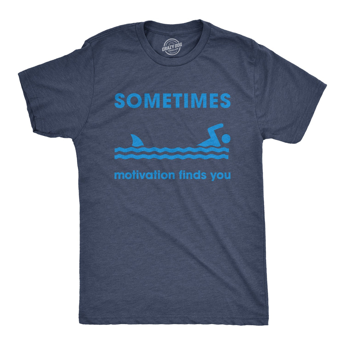 Sometimes Motivation Finds You Men's T Shirt product image 1