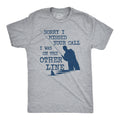 Sorry I Missed Your Call I Was On The Other Line Men's T product image 1