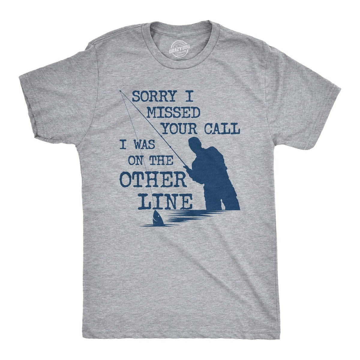 Sorry I Missed Your Call I Was On The Other Line Men's T product image 1