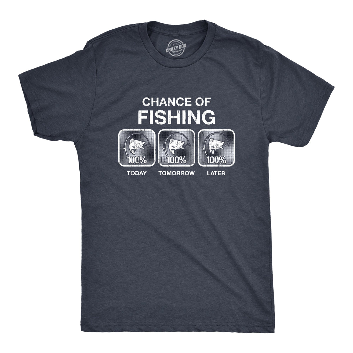 100% Chance Of Fishing Men's T Shirt product image 1