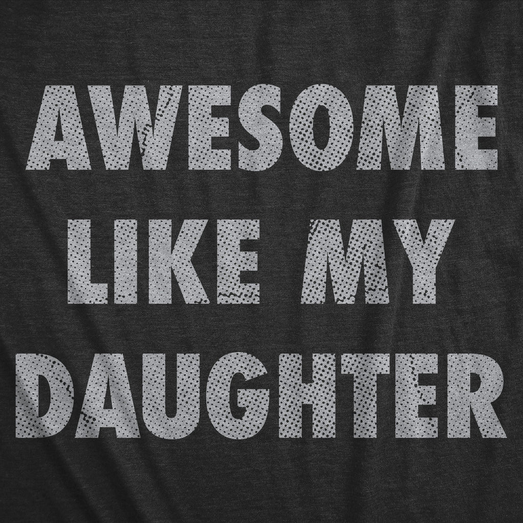 Awesome Like My Daughter Men's T Shirt product image 3
