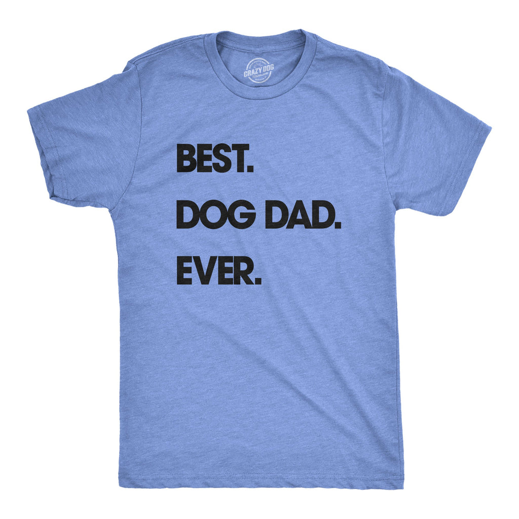 Best Dog Dad Ever Men's T Shirt product image 1