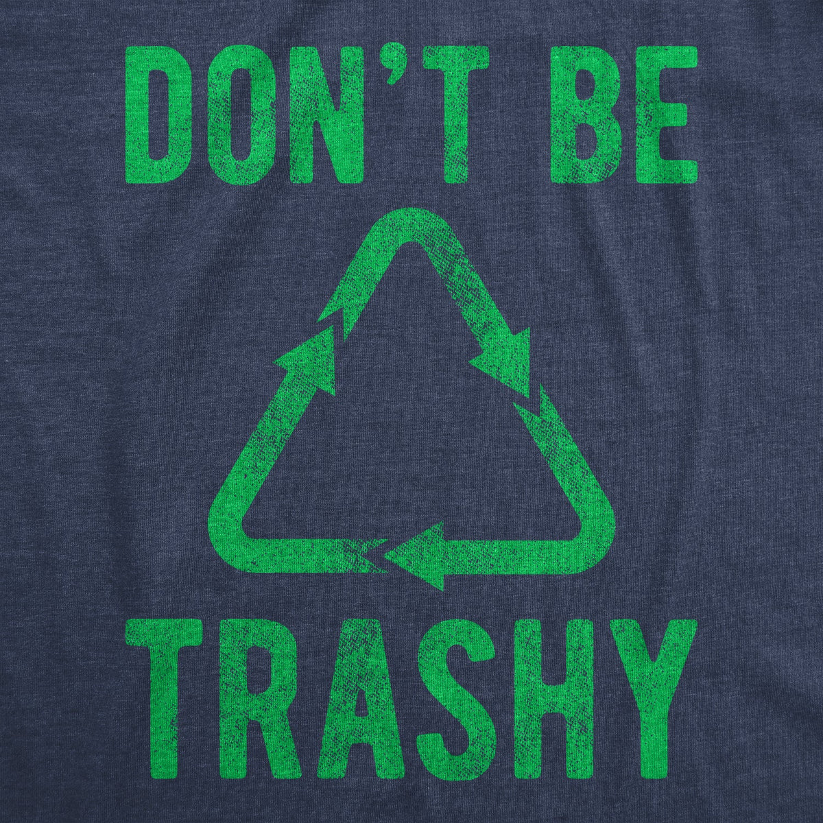 Don't Be Trashy Women's T Shirt product image 3