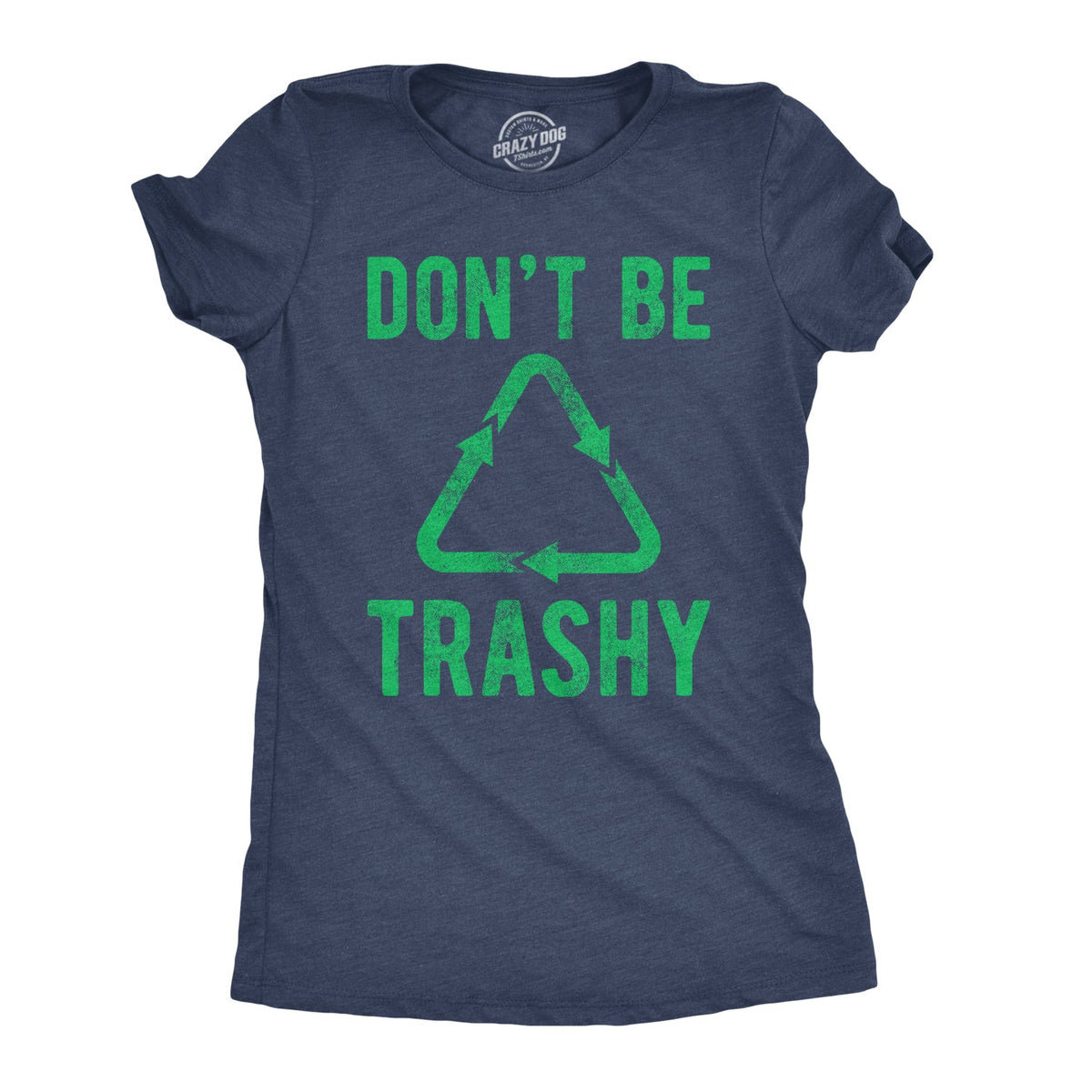 Don't Be Trashy Women's T Shirt product image 1